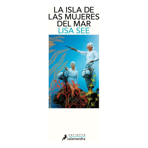 La isla de las mujeres del mar, de Lisa See. Editorial Salamandra, tapa blanda en español, 2020