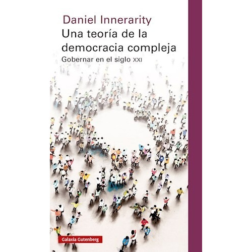 Libro Teoría De La Democracia Compleja - Daniel Innerarity