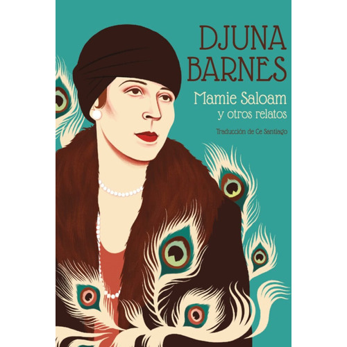Mamie Saloam Y Otros Relatos, De Djuna Barnes. Editorial La Navaja Suiza, Tapa Rustico En Español