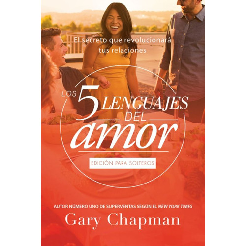 Los 5 Lenguajes Del Amor. Edición Para Solteros, De Chapman, Gary. Editorial Unilit, Tapa Blanda, Edición 1.0 En Español, 2023