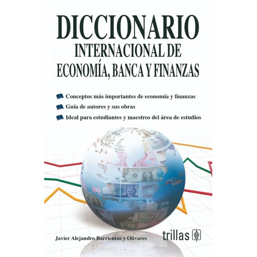 Diccionario Internacional De Economía, Banca Y Finan Trillaz