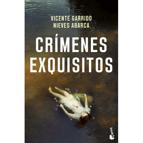 Crímenes exquisitos, de vicente garrido., vol. 1.0. Editorial Booket, tapa blanda, edición 1.0 en español, 2023