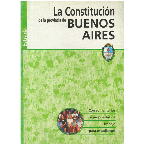 Constitucion De La Provincia De Buenos Aires, La, de Anónimo. Editorial Estrada en español