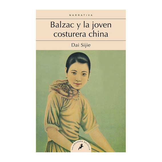 Balzac Y La Joven Costurera China, De Dai Sijie., Vol. 1. Editorial Salamandra, Tapa Blanda En Español, 2016