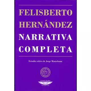 Narrativa Completa - Felisberto Hernández
