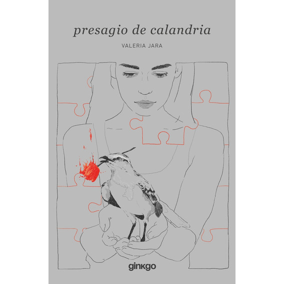 Presagio De Calandria, De Valeria Jara. Editorial Ginkgo, Tapa Blanda, Edición 1 En Español, 2023