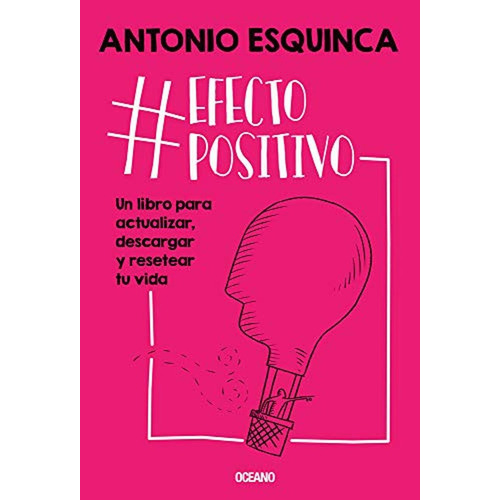 Libro Efecto Positivo - Antonio Esquinca