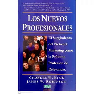Libro Los Nuevos Profesionales De Charles W. King