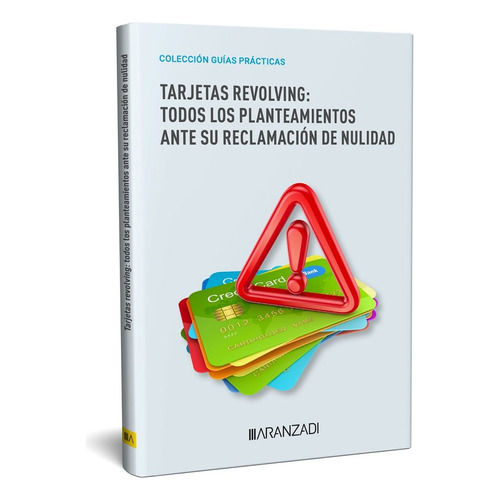 Tarjetas Revolving Todos Los Planteamientos Ante Su Reclamac, De Aa.vv. Editorial Aranzadi En Español