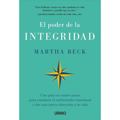 El Poder De La Integridad - Martha Beck - Urano - Libro
