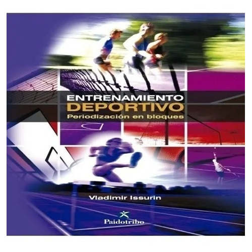 Libro Entrenamiento Deportivo - Periodización En Bloques 