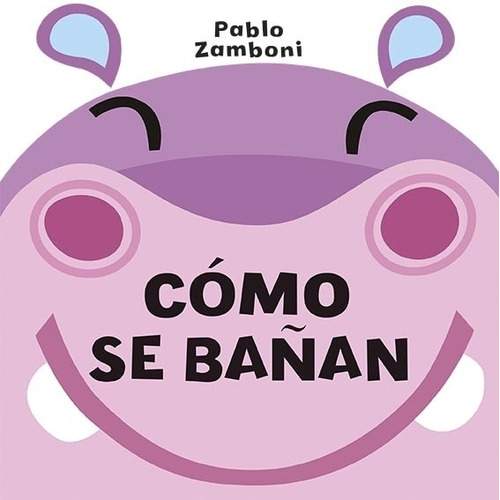 Como Se Bañan - Pablo Zamboni, de ZAMBONI, PABLO. Editorial Ateneo, tapa tapa blanda en español, 2022
