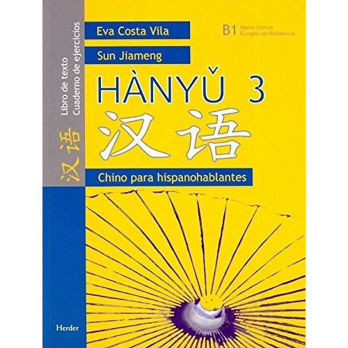 Hanyu 3. Chino Para Hispanohablantes, De Costa Vila Eva. Editorial Herder, Tapa Blanda En Español, 2009