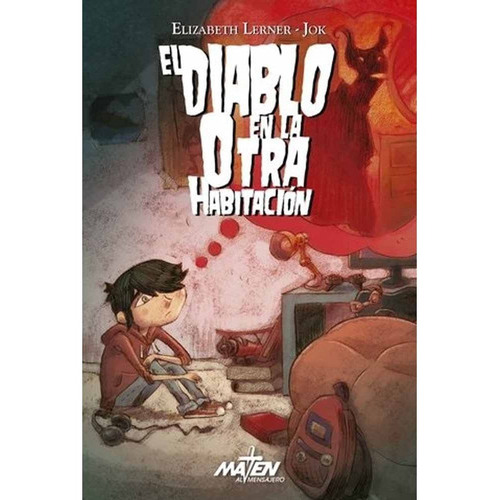 El Diablo En La Otra Habitacion, De Elizabeth Lerner. Editorial Maten Al Mensajero, Tapa Blanda, Edición 1 En Español, 2018