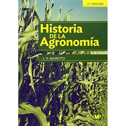 Libro Historia De La Agronomia De Jose Vicente Maroto Borreg