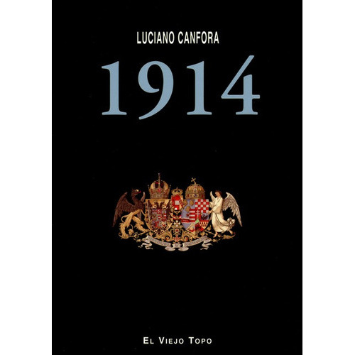 1914, De Luciano Canfora. Editorial Montesinos, Tapa Blanda, Edición 1 En Español, 2014