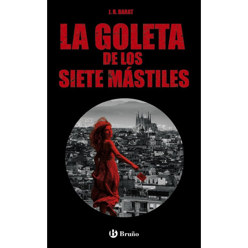 La Goleta De Los Siete Mãâ¡stiles, De Barat, J. R.. Editorial Bruño, Tapa Blanda En Español