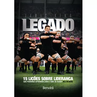 Legado: 15 Lições De Liderança Que Podemos Aprender Com O Time De Rugby All Blacks, De Kerr, James. Editora Saraiva Educação S. A., Capa Mole Em Português, 2016
