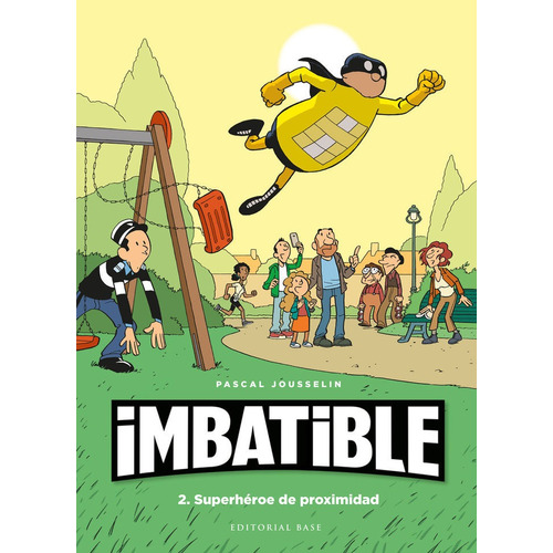 Imbatible 2 Superheroe De Proximidad - Jousselin, Pascal
