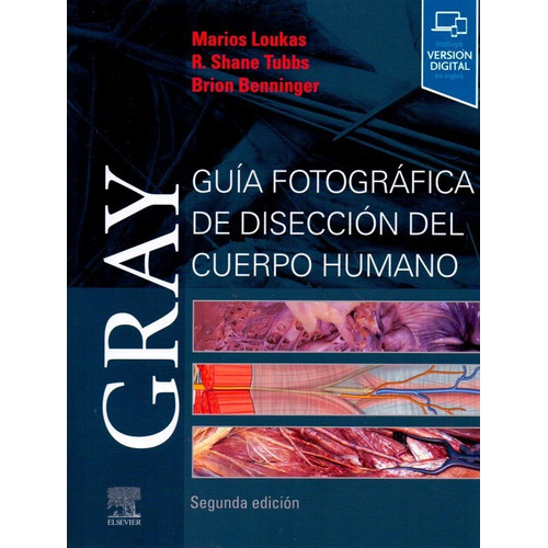 Gray. Guía Fotográfica De Disección Del Cuerpo Humano 2019