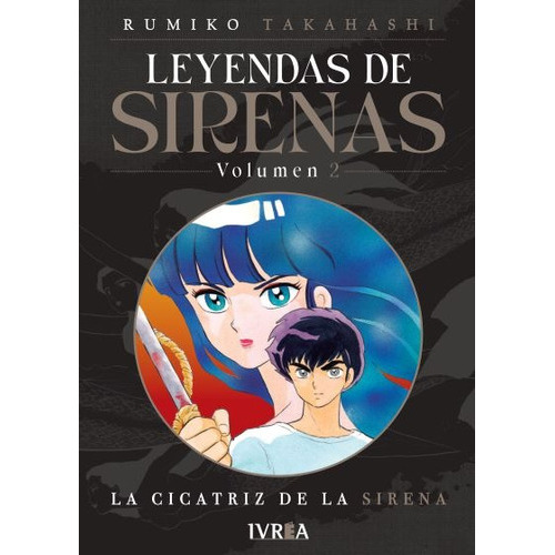 Leyendas De Sirenas, De Rumiko Takahashi., Vol. 2. Editorial Ivrea Argentina, Tapa Blanda En Español, 2023