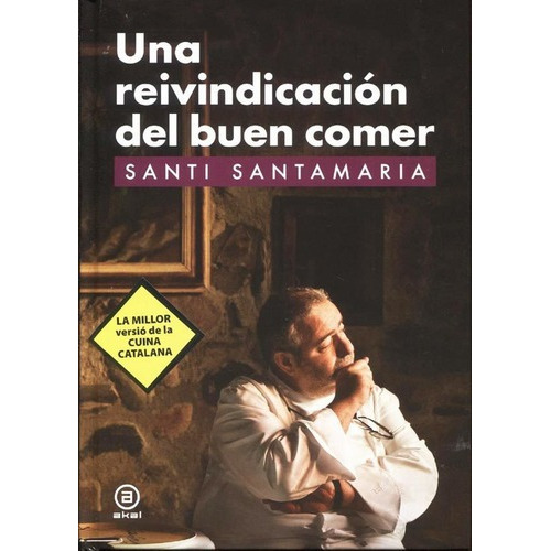 Una Reivindicacion Del Buener - Santi Santamaria, de SANTI SANTAMARIA. Editorial Akal en español