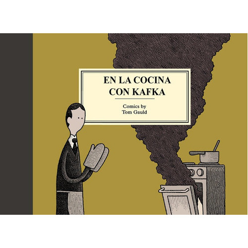 En La Cocina Con Kafka, De Gauld, Tom. Editorial Salamandra Graphic, Tapa Dura En Español