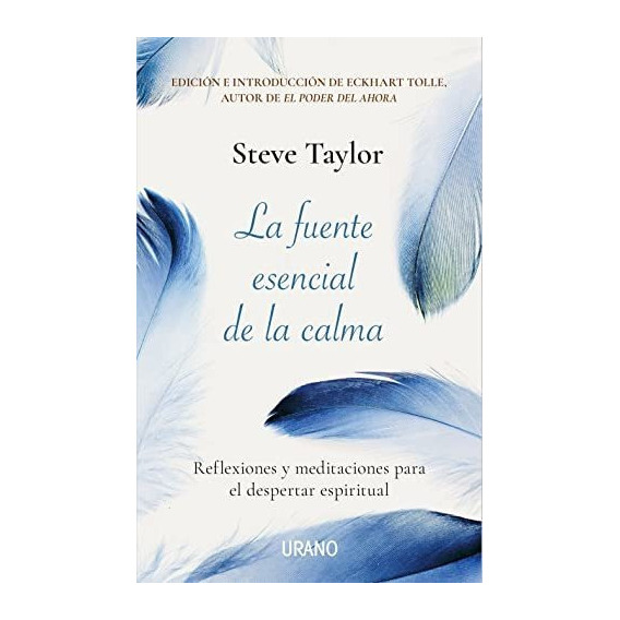 La Fuente Esencial De La Calma, De Steve Taylor. Editorial Urano, Tapa Blanda En Español, 2022