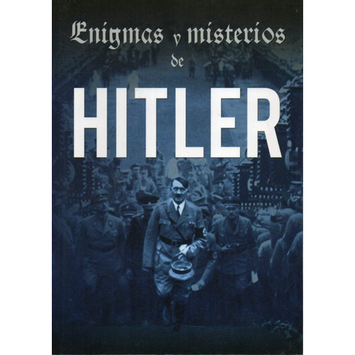 Enigmas Y Misterios De Hitler, De Balboa Justino. Editorial Albor Libros En Español
