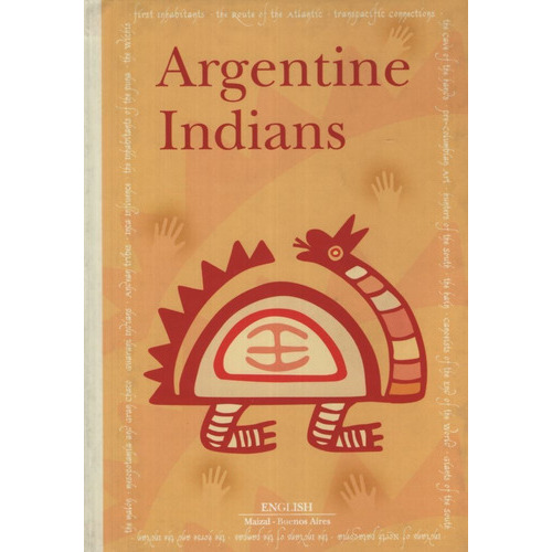 Argentine Indians, de Le Comte, Christian. Editorial Maizal, tapa dura en inglés internacional, 2003