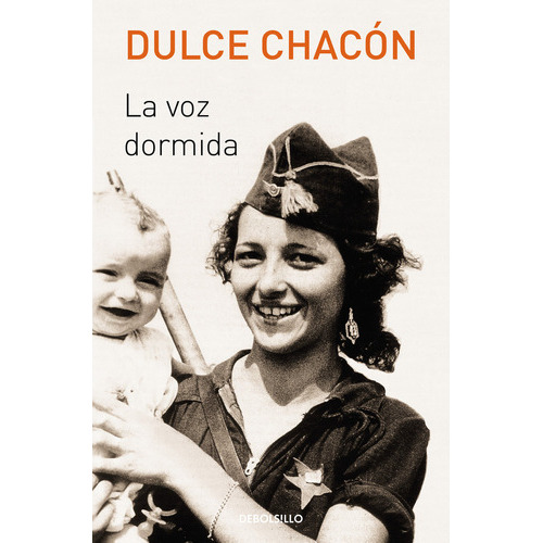 La Voz Dormida, De Chacón Dulce. Editorial Debolsillo, Tapa Blanda En Español, 2016