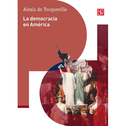 La Democracia En América - Alexis De Tocqueville -