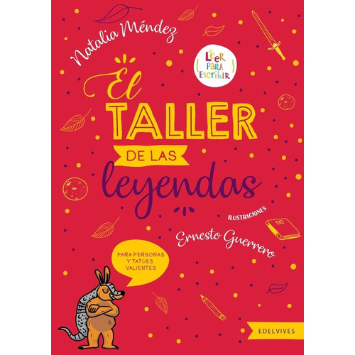 El Taller De Las Leyendas - Leer Para Escribir - Mendez, de Mendez, Natalia. Editorial Edelvives, tapa blanda en español, 2023