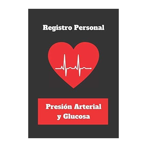 Libro: Registro Personal. Presión Arterial Y Glucosa: De Y O