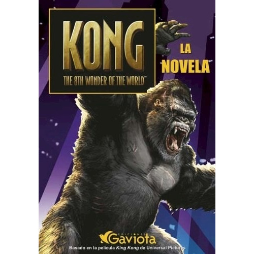 Libro Kong: The 8th. Wonder Of The World La Novela 