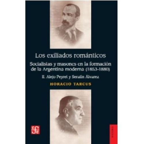 Exiliados Romanticos Tomo 2 - Horacio Tarcus - Fce - Libro