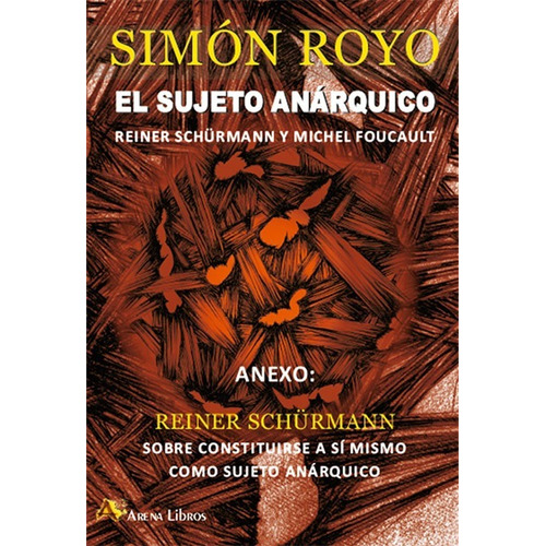 El Sujeto Anárquico Shurrmannn Y Foucault - S.royo Arena Lib