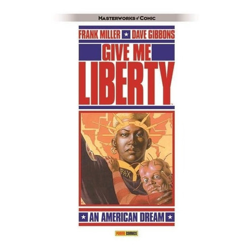 Martha Washington: Give Me Liberty, De Frank Miller. Serie Martha Washington, Vol. 1. Editorial Panini, Tapa Blanda, Edición 1 En Español, 2021