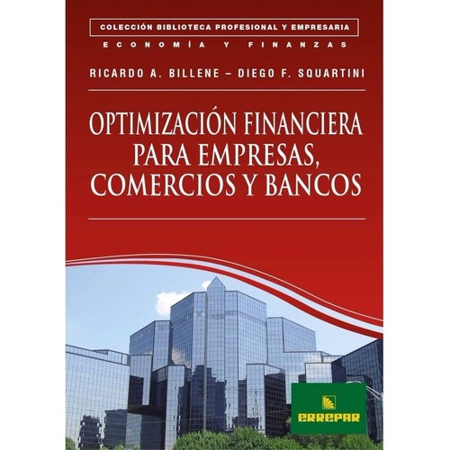 Optimización Financiera Para Empresas, Comercios Y Bancos