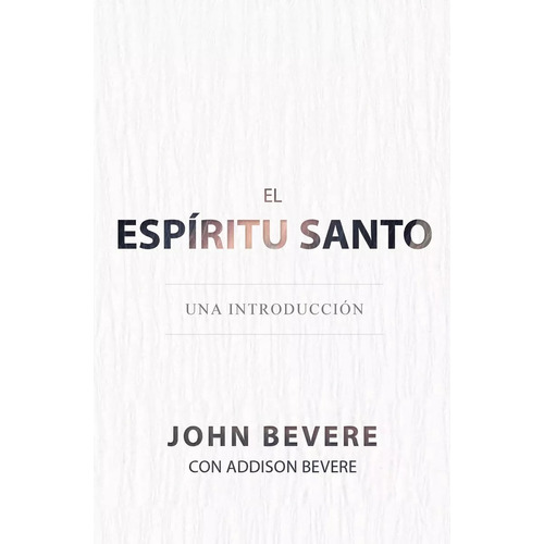 El Espíritu Santo: Una Introducción