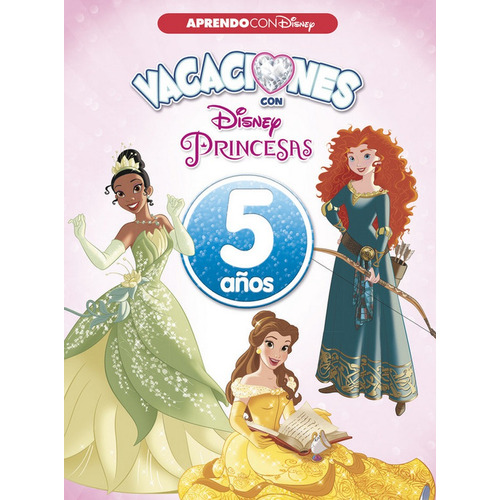Vacaciones Con Las Princesas Disney. 5 Aãâ±os (aprendo Con Disney), De Disney. Editorial Cliper Plus, Tapa Blanda En Español