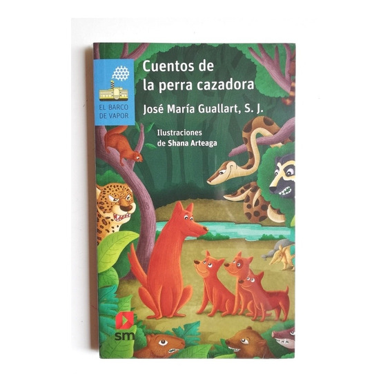 Cuentos De La Perra Cazadora - José María Guallart Martínez 