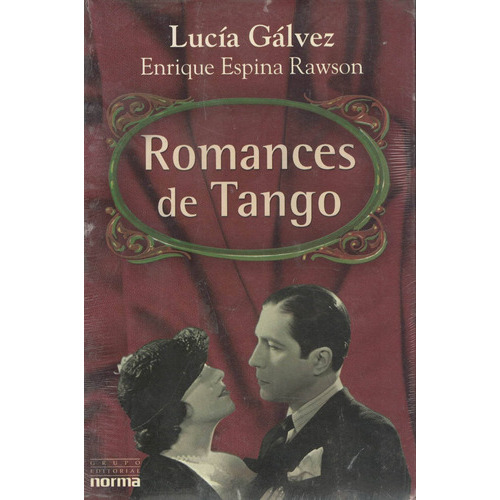 Romances De Tango, De Galvez, Lucia. Editorial Norma En Español