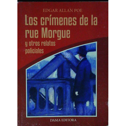 Crimenes De La Rue Morgue Y Otros Relatos Policiales,los, De Edgar Allan Poe. Editorial Dama Editora, Edición 1 En Español