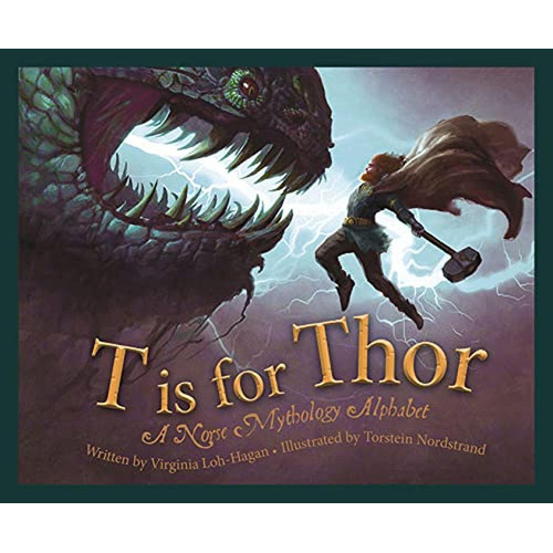 T is for Thor: A Norse Mythology Alphabet (Libro en Inglés), de Loh-Hagan, Virginia. Editorial Sleeping Bear Press, tapa pasta dura en inglés, 2020