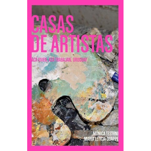 Libro Casas De Artistas De Uruguay De Monica Testoni