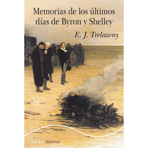 Memorias De Los Ultimos Dias De Byron Y Shelley - Trelawn...
