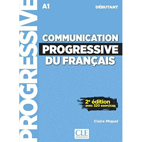 Communication Progressive Du Français - 2ª Édition - Livre+cd Audio - Niveau Debutant - Nouvelle Couverture, De Miquel, Claire. Editorial Clé Internacional, Tapa Blanda En Francés, 9999