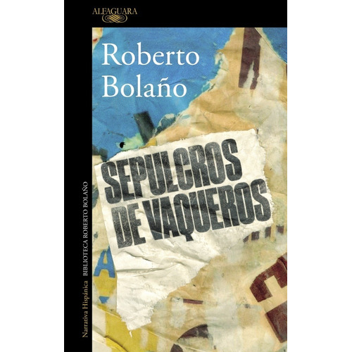 Sepulcros De Vaqueros - Roberto Bolaño