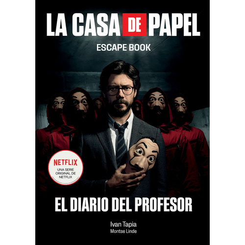 La casa de papel. Escape book: El diario del Profesor, de Tapia, Ivan. Serie Fuera de colección Editorial Lunwerg México, tapa blanda en español, 2019